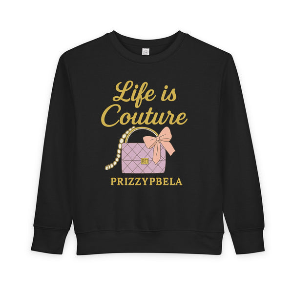 B Couture girl Toddler Sweatshirt - Life is Couture, Kids Fashion, Toddler Gift, Birthday Outfit, Children's Apparel, Cute Sweatshirt