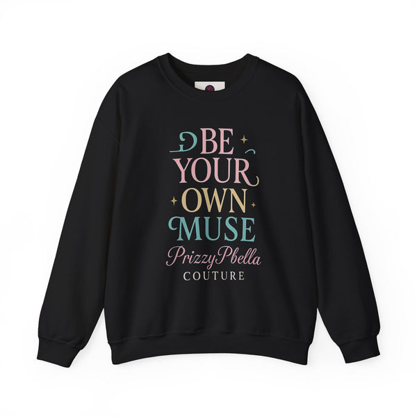 Muse  Sweatshirt - Be Your Own Muse, Cozy Apparel,  Gifts, Casual Wear, Self-Care Essentials