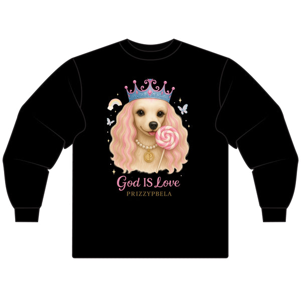 God is Love Princess Long Sleeve sweatshirt Pet Lover Gift, God IS Love Apparel, Dog Mom Style, Birthday, Casual Wear